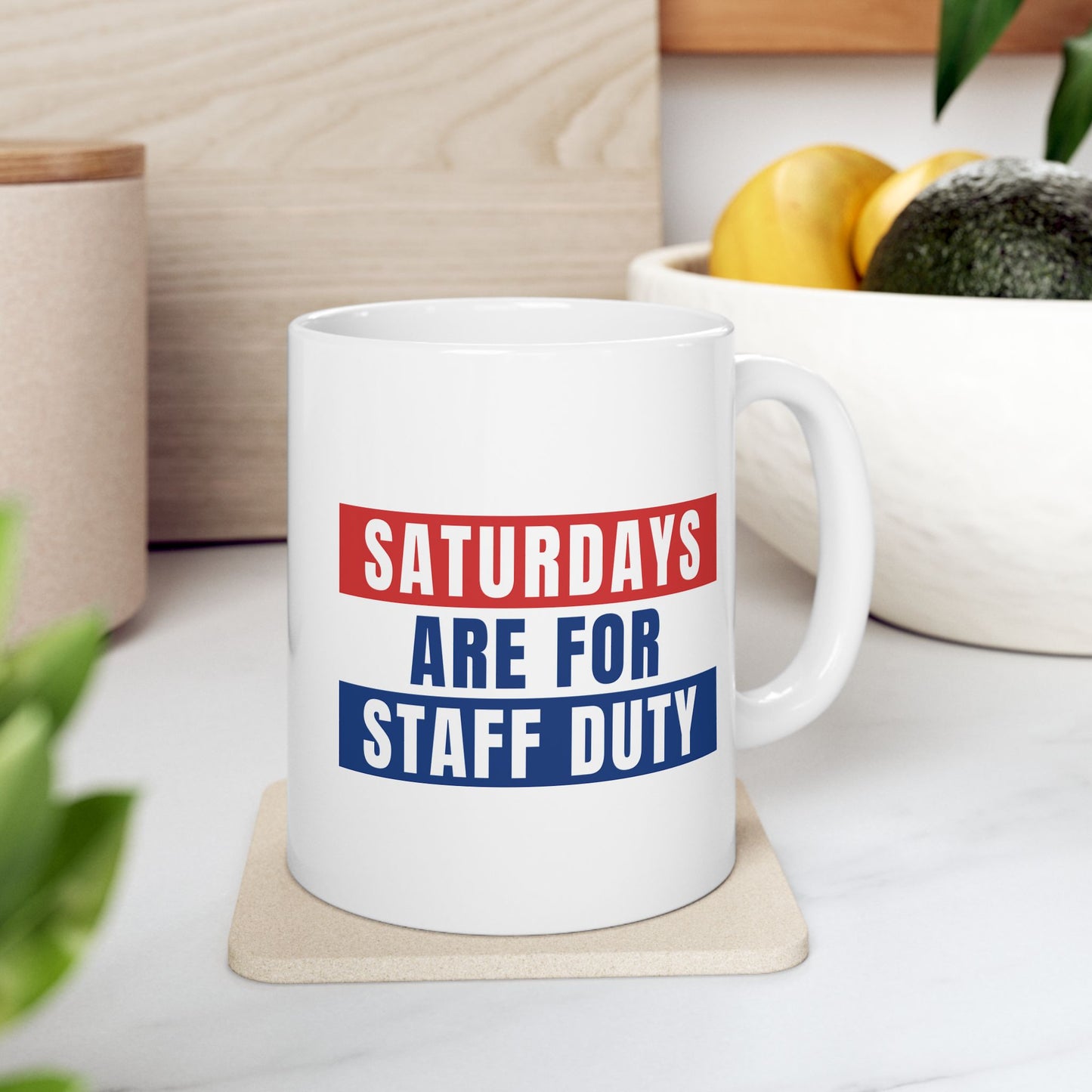 Saturdays Are For Staff Duty Mug