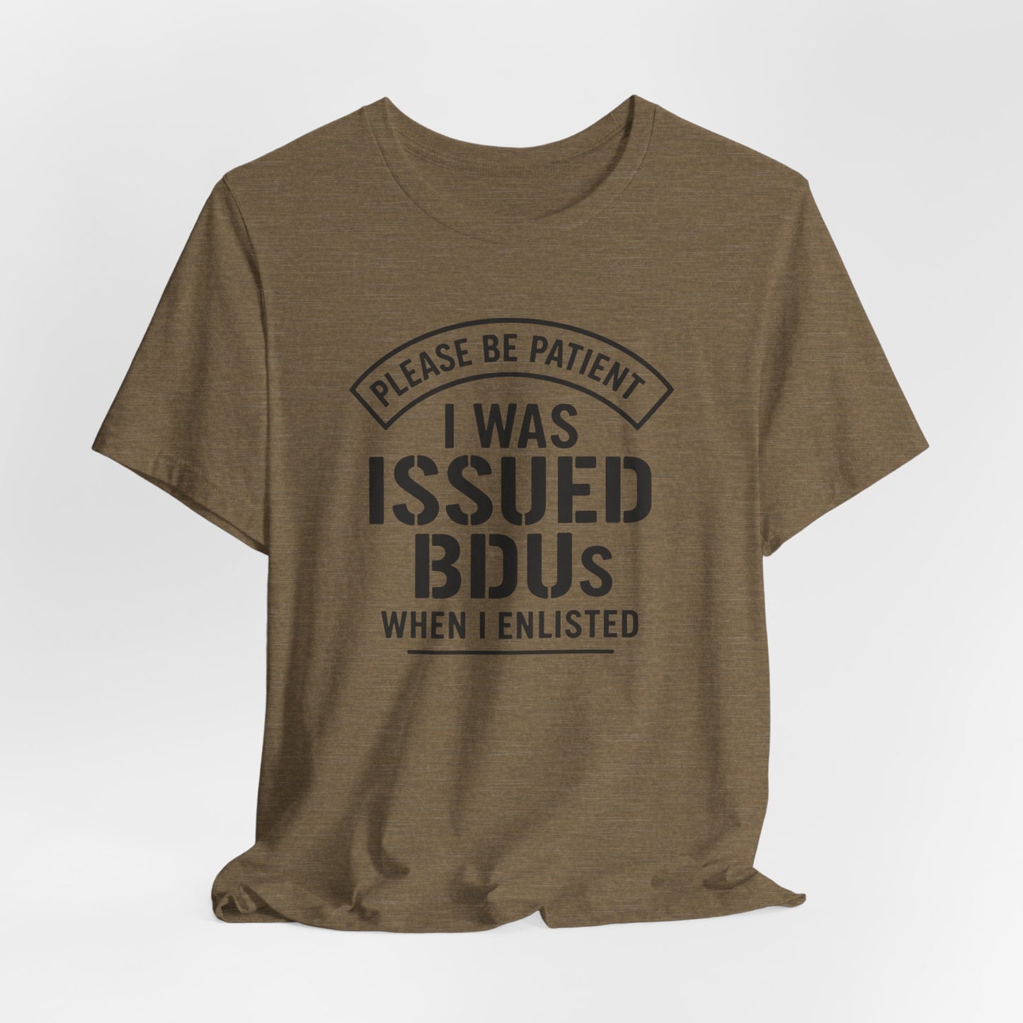 Please Be Patient T-Shirt