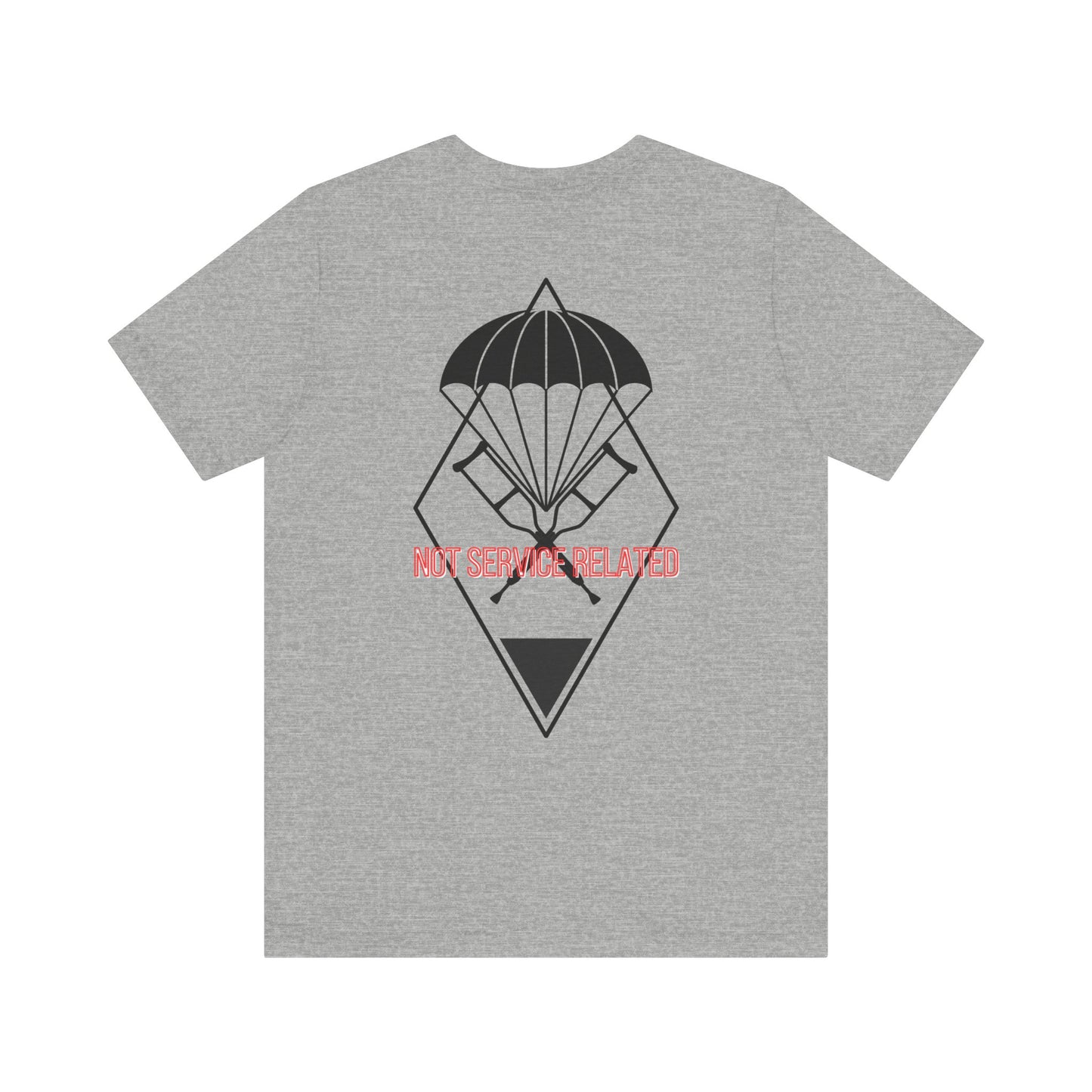 Not Service Related T-Shirt