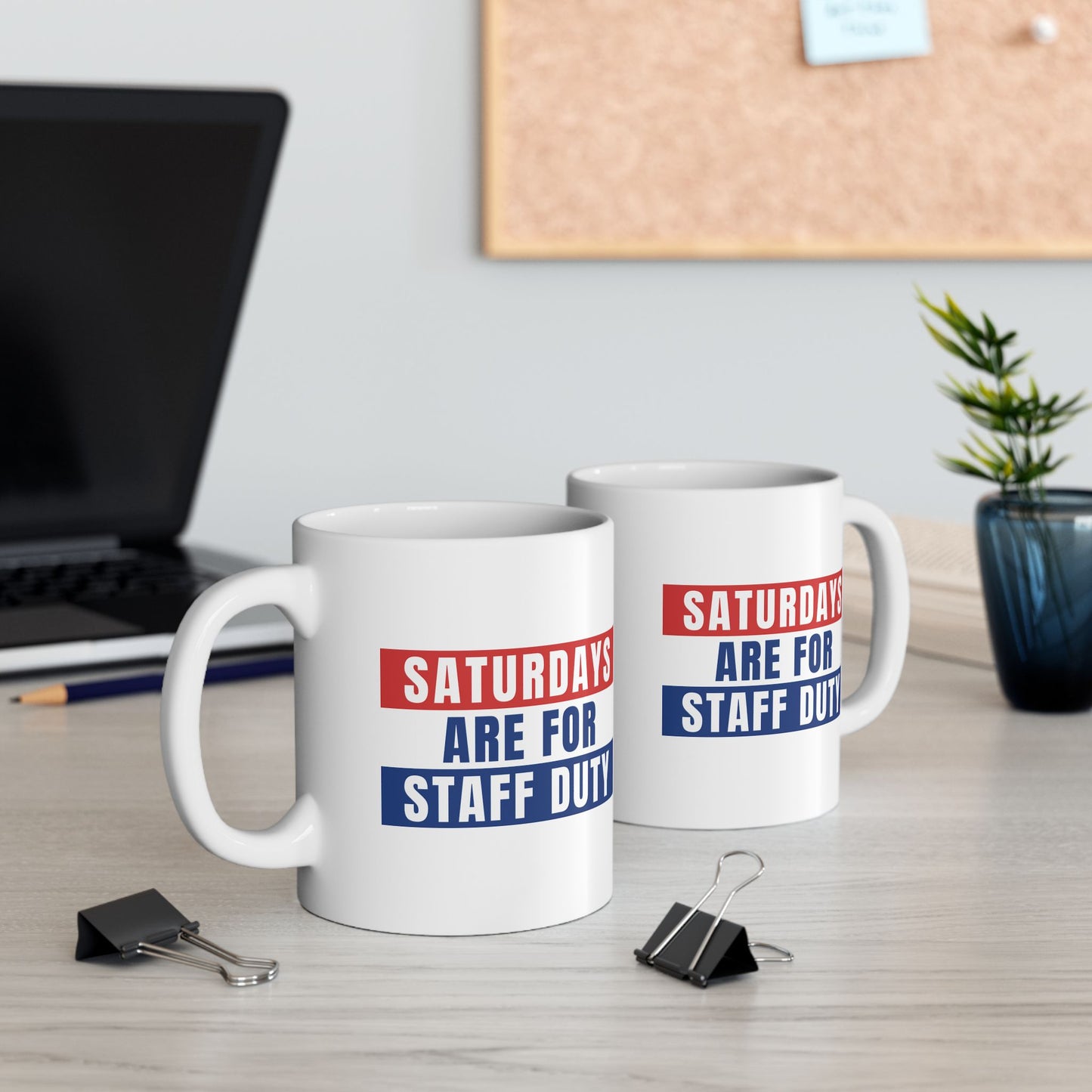 Saturdays Are For Staff Duty Mug
