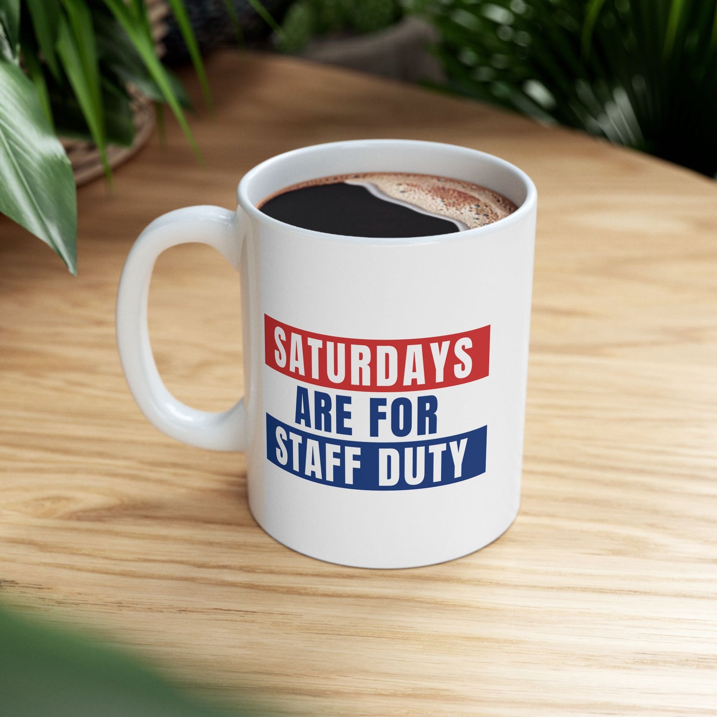 Saturdays Are For Staff Duty Mug