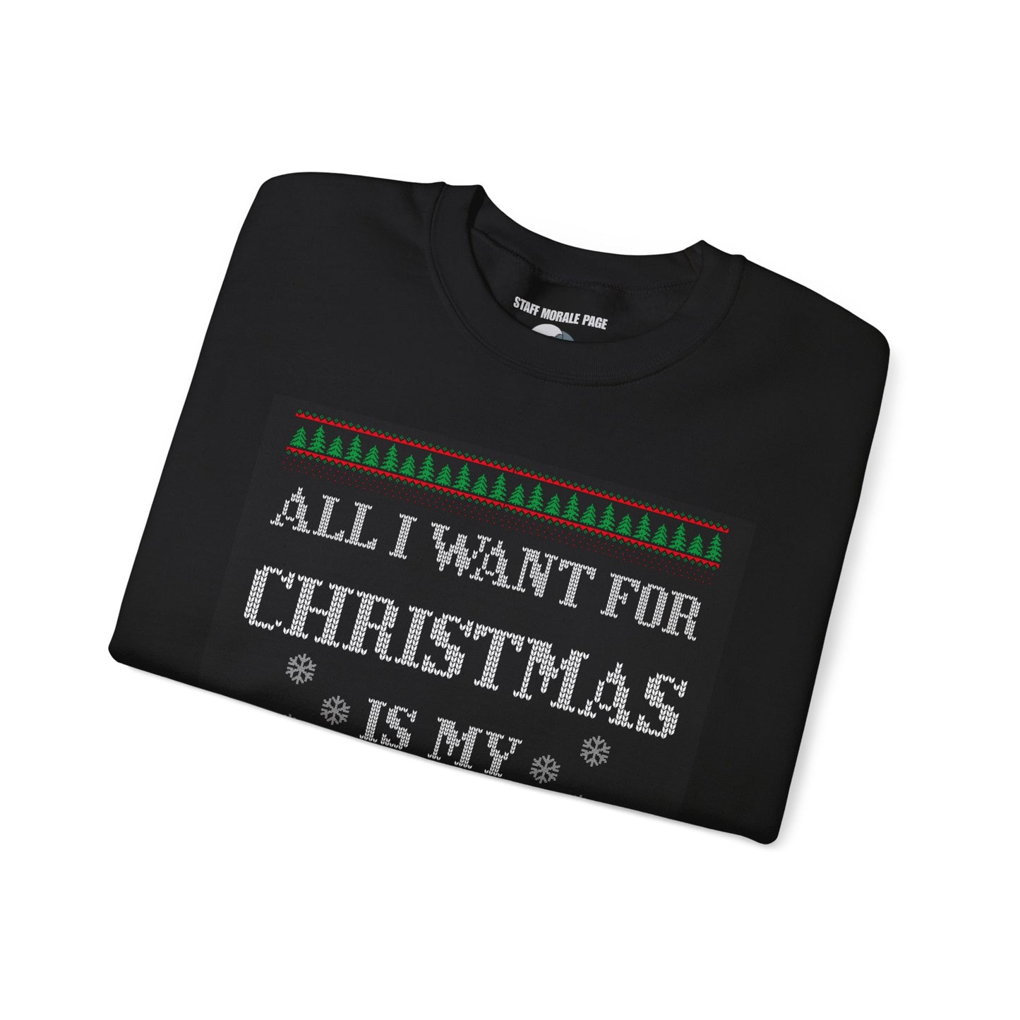 All I Want For Christmas - Sweatshirt