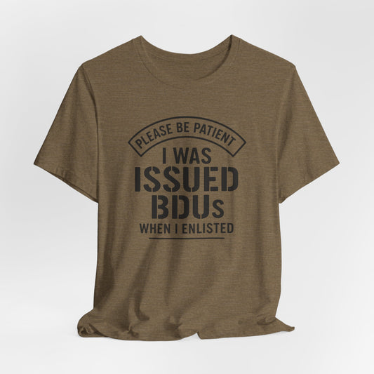 Please Be Patient T-Shirt