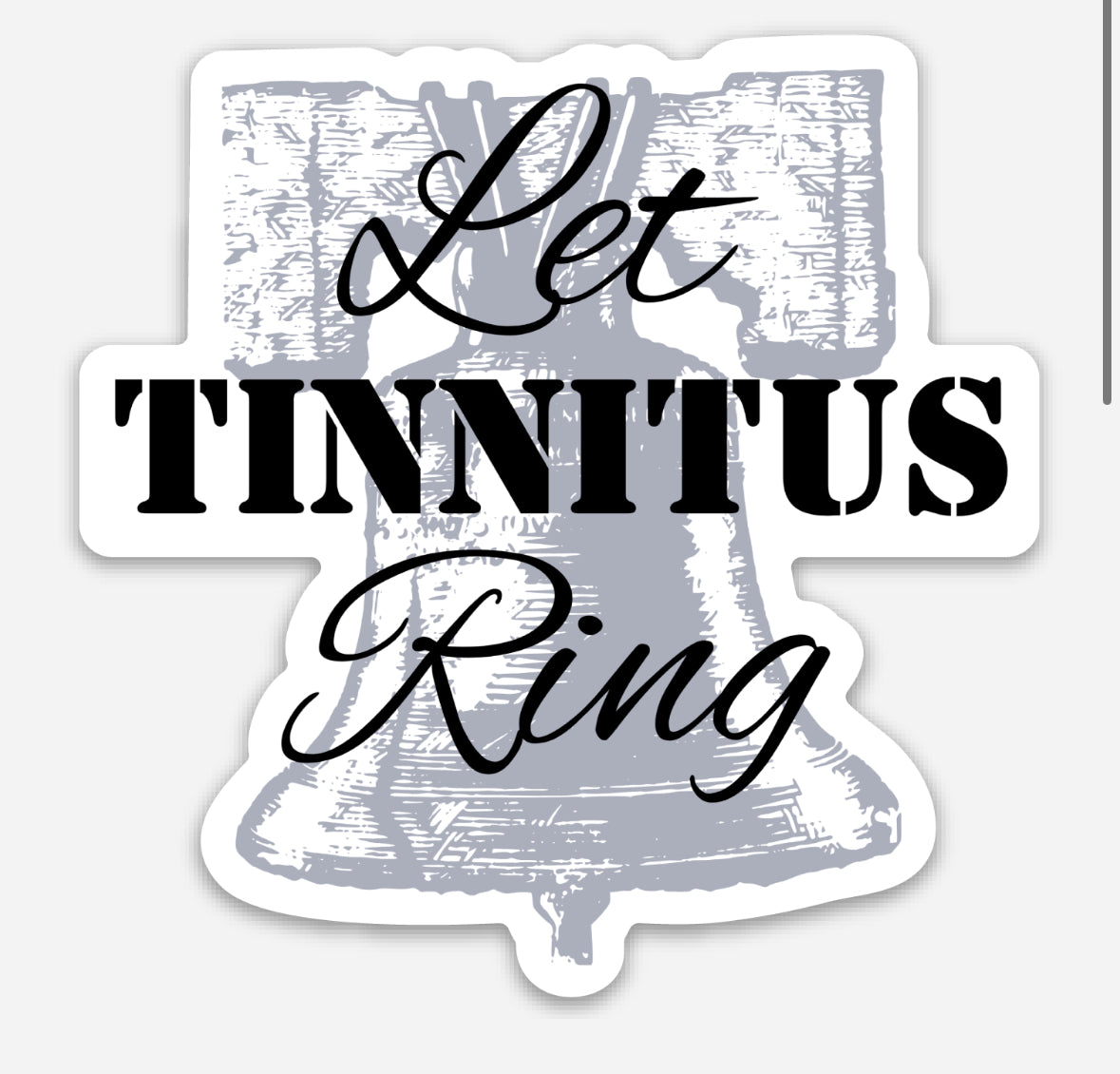 Let Tinnitus Ring Sticker