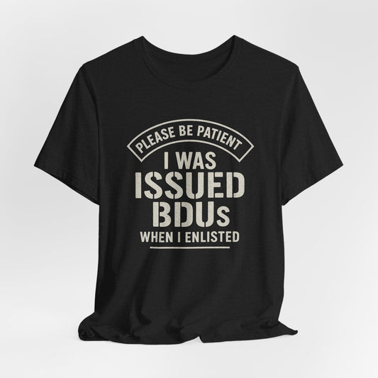 Please Be Patient T-Shirt