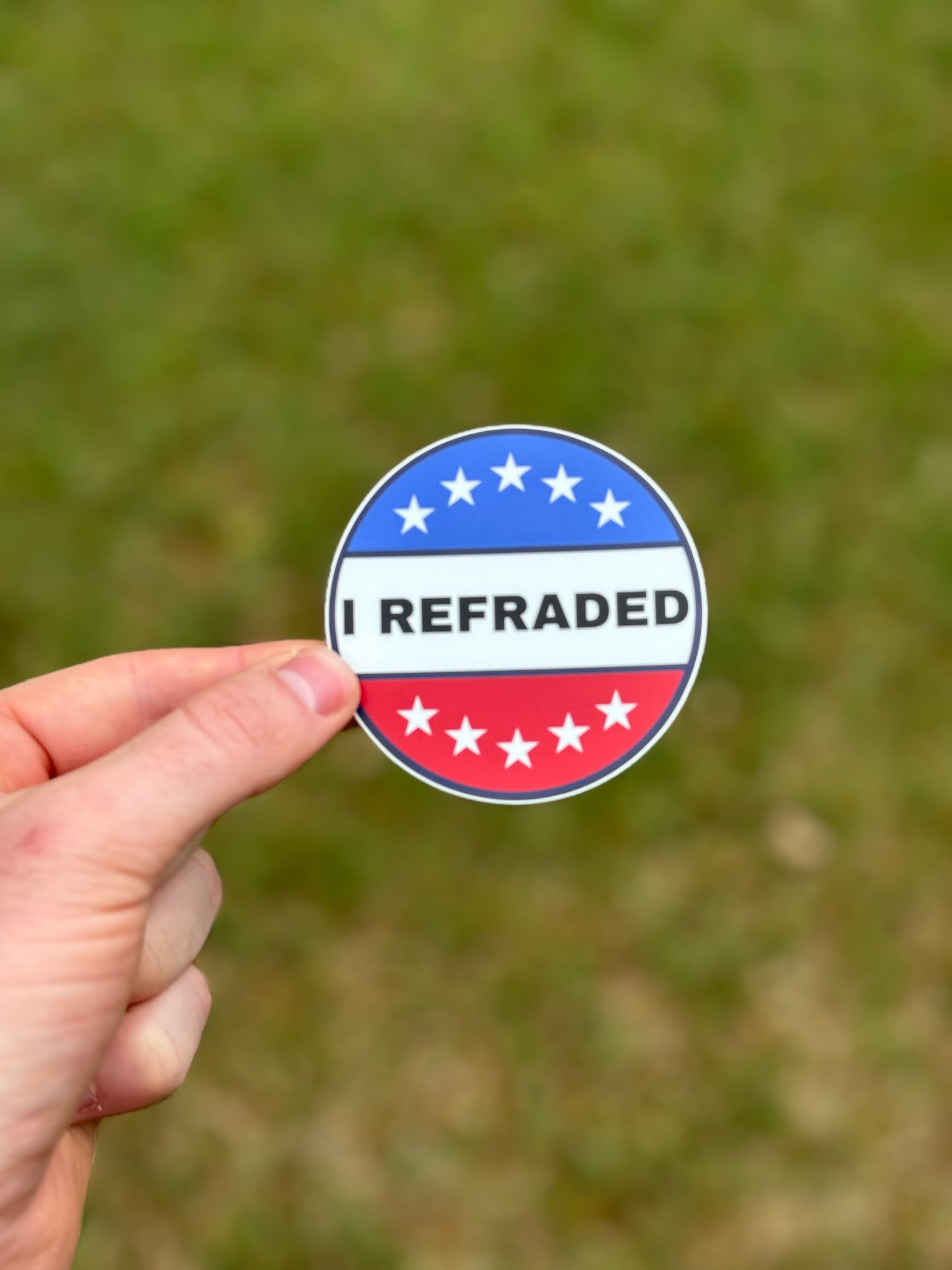 “I REFRADED” Sticker