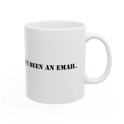 This meeting should have been an email. Mug