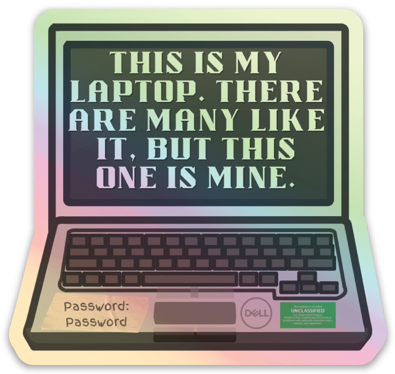 This is my laptop (Unclassified) - Sticker